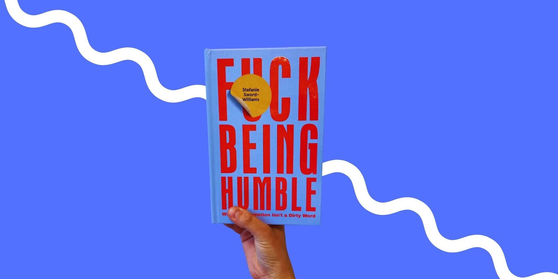 Top 5 Books for modern-day businesswomen headers. F&ck being humble held up